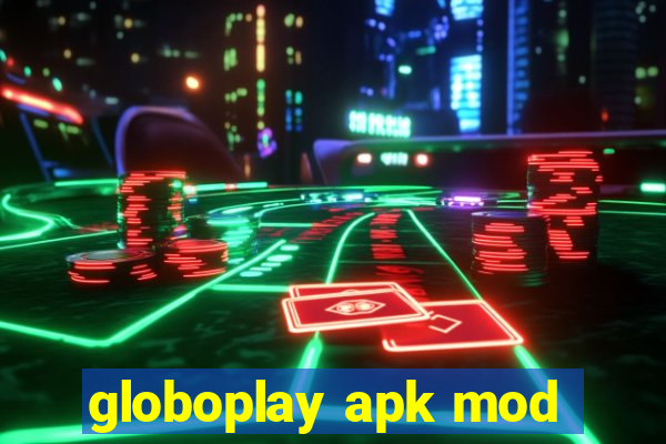 globoplay apk mod